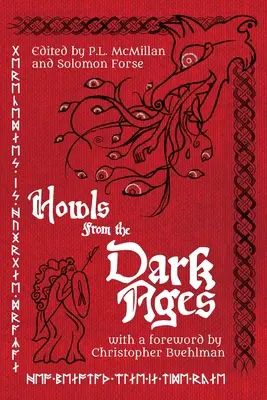 Urlete din Evul Mediu: O antologie de groază medievală - Howls From the Dark Ages: An Anthology of Medieval Horror