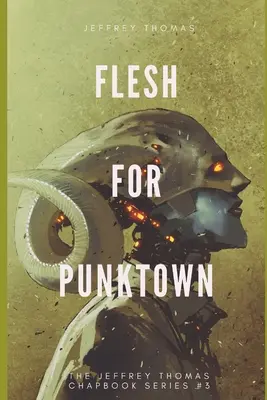 Carne pentru Punktown: Un trio de povestiri science fiction întunecate - Flesh for Punktown: A Trio of Dark Science Fiction Stories