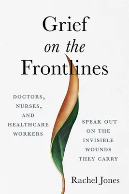 Grief on the Front Lines: Recunoașterea traumei, durerii și umanității în medicina modernă - Grief on the Front Lines: Reckoning with Trauma, Grief, and Humanity in Modern Medicine