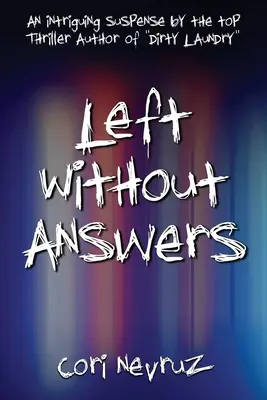 Left Without Answers: Un suspans intrigant - Left Without Answers: An Intriguing Suspense
