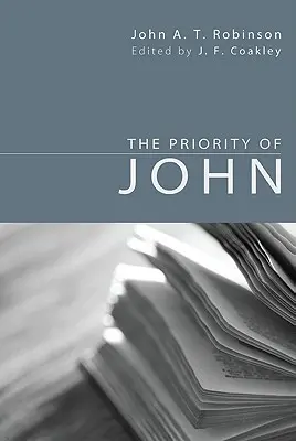 Prioritatea lui Ioan - The Priority of John