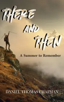 Acolo și atunci: O vară de neuitat - There and Then: A Summer to Remember