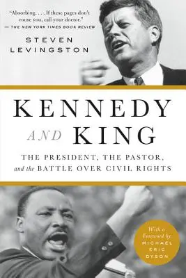 Kennedy și King: The President, the Pastor, and the Battle Over Civil Rights - Kennedy and King: The President, the Pastor, and the Battle Over Civil Rights
