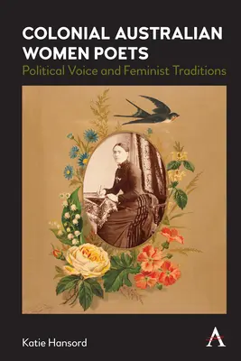 Poetele australiene coloniale: Vocea politică și tradițiile feministe - Colonial Australian Women Poets: Political Voice and Feminist Traditions