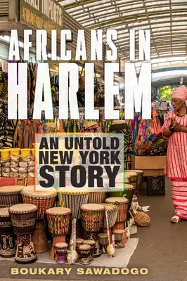 Africanii din Harlem: O poveste neștiută din New York - Africans in Harlem: An Untold New York Story