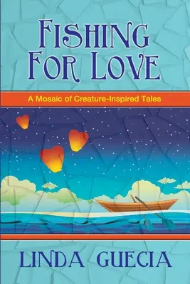 Pescuit pentru iubire: Un mozaic de povești inspirate de creaturi - Fishing For Love: A Mosaic of Creature-Inspired Tales