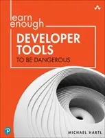 Învățați suficiente instrumente de dezvoltare pentru a fi periculoși: Linia de comandă, editorul de text și elementele esențiale ale controlului versiunii Git - Learn Enough Developer Tools to Be Dangerous: Command Line, Text Editor, and Git Version Control Essentials