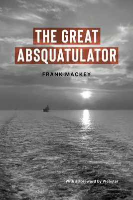 Marele Absquatulator - The Great Absquatulator