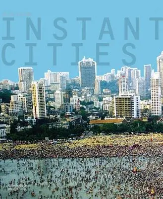 Orașe instantanee - Instant Cities