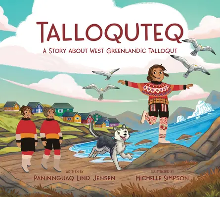 Talloqut: O poveste din vestul Groenlandei: Ediția în limba engleză - Talloqut: A Story from West Greenland: English Edition