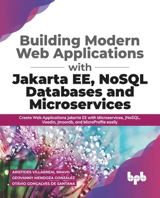 Construirea de aplicații web moderne cu Jakarta EE, baze de date NoSQL și microservicii: Crearea de aplicații Web Jakarta EE cu Microservicii, JNoSQL, Va - Building Modern Web Applications With Jakarta EE, NoSQL Databases and Microservices: Create Web Applications Jakarta EE with Microservices, JNoSQL, Va