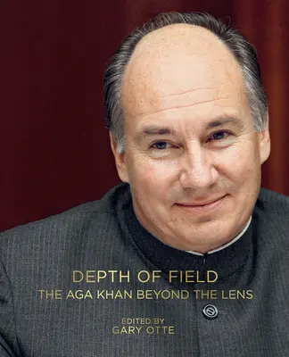 Profunzimea de câmp: Aga Khan dincolo de obiectiv - Depth of Field: The Aga Khan Beyond the Lens