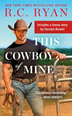 Acest cowboy al meu: Include o nuvelă bonus - This Cowboy of Mine: Includes a Bonus Novella