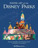Arta afișelor din parcurile Disney - Poster Art of the Disney Parks