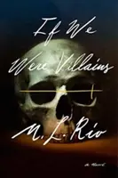 Dacă am fi răufăcători - If We Were Villains