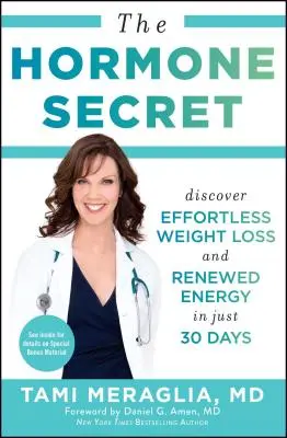 Secretul hormonilor: Descoperiți pierderea în greutate fără efort și energia reînnoită în doar 30 de zile - The Hormone Secret: Discover Effortless Weight Loss and Renewed Energy in Just 30 Days