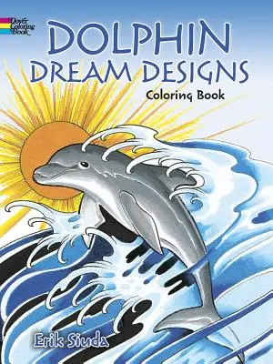 Carte de colorat cu desene de vis cu delfini - Dolphin Dream Designs Coloring Book