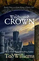 Coroana Witchwood - Cartea întâi a ultimului rege din Osten Ard - Witchwood Crown - Book One of The Last King of Osten Ard