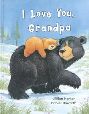Te iubesc, bunicule - I Love You, Grandpa