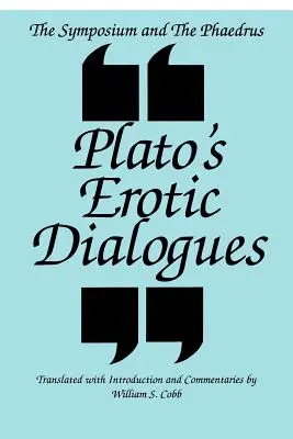 Simpozionul și Fedru: dialogurile erotice ale lui Platon - The Symposium and the Phaedrus: Plato's Erotic Dialogues