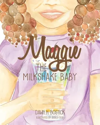 Maggie, bebelușul cu milkshake - Maggie the Milkshake Baby
