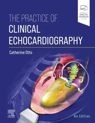 Practica ecocardiografiei clinice - The Practice of Clinical Echocardiography