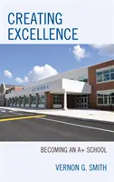 Crearea excelenței: Devenirea unei școli A+ - Creating Excellence: Becoming an A+ School
