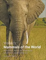 Walker's Mammals of the World: Monotreme, marsupiale, afroteriene, xenarteriene și sundatheriene - Walker's Mammals of the World: Monotremes, Marsupials, Afrotherians, Xenarthrans, and Sundatherians