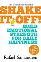 Shake It Off! - Dezvoltă-ți puterea emoțională pentru fericirea de zi cu zi - Shake It Off! - Build Emotional Strength for Daily Happiness