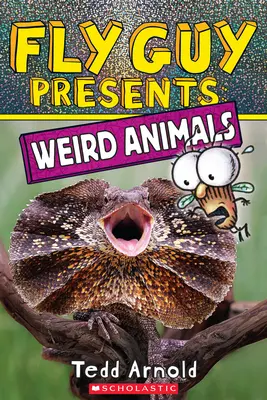 Fly Guy Presents: Animale ciudate - Fly Guy Presents: Weird Animals