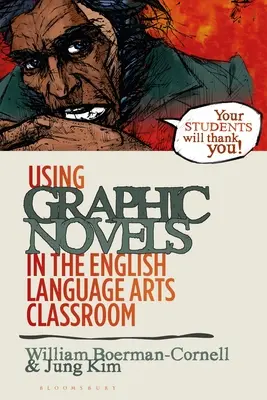 Utilizarea romanelor grafice în clasa de arte lingvistice în limba engleză - Using Graphic Novels in the English Language Arts Classroom