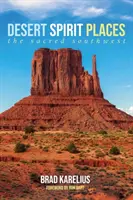 Locuri spirituale în deșert - Desert Spirit Places