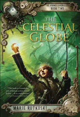The Celestial Globe: Cronicile Kronos: Cartea II - The Celestial Globe: The Kronos Chronicles: Book II