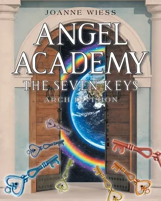 Academia Îngerilor: Cele șapte chei - Angel Academy: The Seven Keys