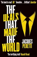 Afacerile care au făcut lumea - Deals that Made the World