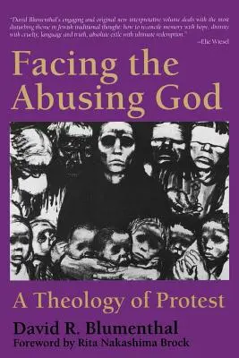 Înfruntându-l pe Dumnezeu cel abuziv: O teologie a protestului - Facing the Abusing God: A Theology of Protest