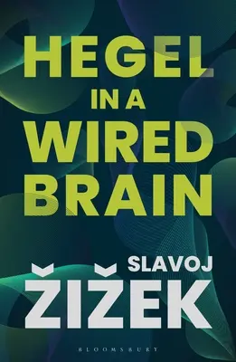Hegel într-un creier cablat - Hegel in a Wired Brain