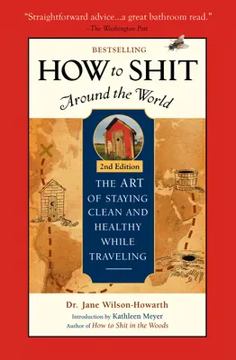 Cum să faci rahat în jurul lumii - How to Shit Around the World