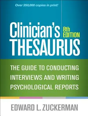 Clinician's Thesaurus, ediția a 8-a: Ghid pentru realizarea de interviuri și redactarea de rapoarte psihologice - Clinician's Thesaurus, 8th Edition: The Guide to Conducting Interviews and Writing Psychological Reports