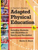 Ghidul profesorului pentru educație fizică adaptată: Includerea elevilor cu dizabilități în sport și recreere, ediția a patra - A Teacher's Guide to Adapted Physical Education: Including Students with Disabilities in Sports and Recreation, Fourth Edition