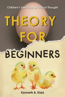 Teorie pentru începători: Literatura pentru copii ca gândire critică - Theory for Beginners: Children's Literature as Critical Thought