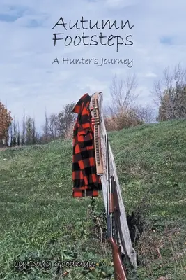 Pași de toamnă: Călătoria unui vânător - Autumn Footsteps: A Hunter's Journey