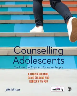 Consilierea adolescenților: The Proactive Approach for Young People - Counselling Adolescents: The Proactive Approach for Young People