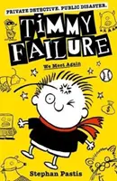 Eșecul Timmy: Ne întâlnim din nou - Timmy Failure: We Meet Again