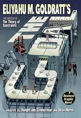 The Goal: Un roman grafic despre afaceri - The Goal: A Business Graphic Novel