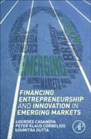 Finanțarea spiritului antreprenorial și a inovării pe piețele emergente - Financing Entrepreneurship and Innovation in Emerging Markets