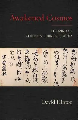 Awakened Cosmos: Mintea poeziei chineze clasice - Awakened Cosmos: The Mind of Classical Chinese Poetry