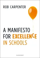 Un manifest pentru excelență în școli - A Manifesto for Excellence in Schools