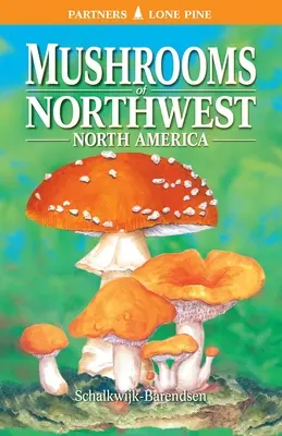 Ciupercile din nord-vestul Americii de Nord - Mushrooms of Northwest North America
