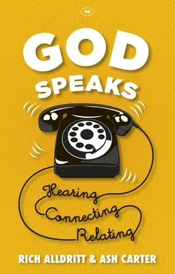 Dumnezeu vorbește: Ascultare, Conectare, Relaționare - God Speaks: Listening, Connecting, Relating